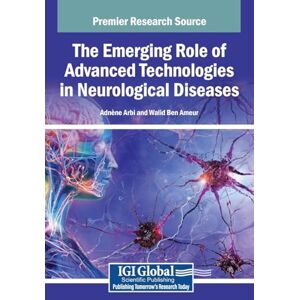 The Emerging Role of Advanced Technologies in Neurological Diseases The Emerging Role of Advanced Technologies in Neurological Diseases
