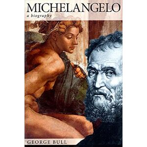 Bull, George Michelangelo: A Biography Bull, George Michelangelo: A Biography