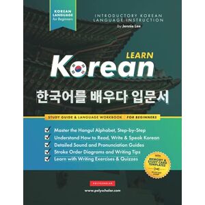 Lee Learn Korean – The Language Workbook for Beginners: An Easy, Step-by-Step Study Book and Writing Practice Guide for Learning How to Read, Write, and ... 1 (Elementary Korean Language Books) Lee Learn Korean – The Language Workbook for Beginners: An Easy, Step-by-Step Study Book and Writing Practice Guide for Learning How to Read, Write, and ... 1 (Elementary Korean Language Books)