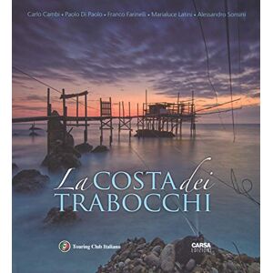 Cambi, Carlo La costa dei Trabocchi. Ediz. italiana e inglese Cambi, Carlo La costa dei Trabocchi. Ediz. italiana e inglese