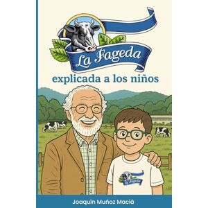 Muñoz Maciá, Joaquín La Fageda, explicada a los niños Muñoz Maciá, Joaquín La Fageda, explicada a los niños