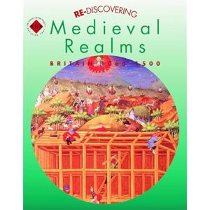 Large, Alan Re-discovering Medieval Realms: Britain 1066-1500 Pupil's Book (ReDiscovering the Past) Large, Alan Re-discovering Medieval Realms: Britain 1066-1500 Pupil's Book (ReDiscovering the Past)