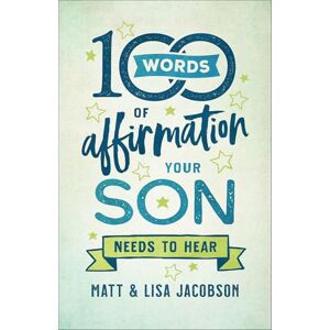 Jacobson 100 Words of Affirmation Your Son Needs to Hear Jacobson 100 Words of Affirmation Your Son Needs to Hear