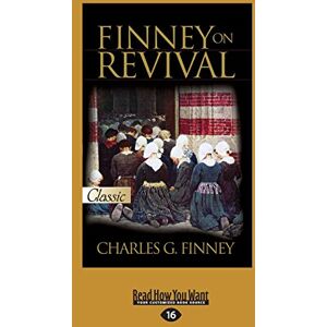 Finney, Charles G. Finney on Revival Finney, Charles G. Finney on Revival