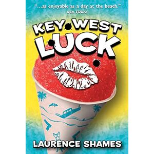 Shames, Laurence Key West Luck: Volume 11 (Key West Capers) Shames, Laurence Key West Luck: Volume 11 (Key West Capers)