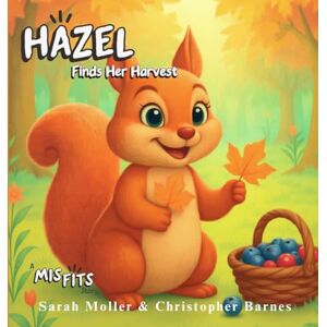 Barnes, Christopher Hazel Finds Her Harvest Barnes, Christopher Hazel Finds Her Harvest