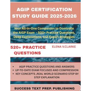 V. Clarke, Elena AIGP CERTIFICATION STUDY GUIDE 2025-2026: Your All-in-One Companion to Dominate the AIGP Exam 500+ Practice Questions, Deep Explanations, and Expert Strategies V. Clarke, Elena AIGP CERTIFICATION STUDY GUIDE 2025-2026: Your All-in-One Companion to Dominate the AIGP Exam 500+ Practice Questions, Deep Explanations, and Expert Strategies
