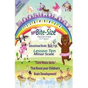 Liisa Henriksson Moosicology Lesson Ten: Minor Scale: Music Learning Made Fun!: 10 (Bite-Size Series) Liisa Henriksson Moosicology Lesson Ten: Minor Scale: Music Learning Made Fun!: 10 (Bite-Size Series)