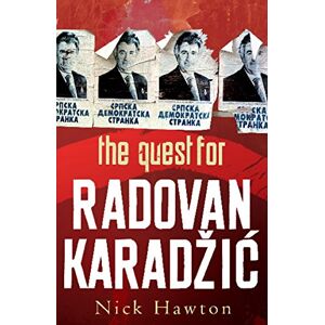 Hawton, Nick Europe's Most Wanted Man: The Quest for Radovan Karadzic Hawton, Nick Europe's Most Wanted Man: The Quest for Radovan Karadzic
