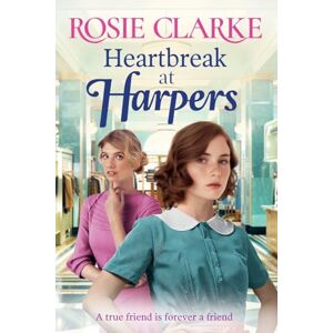 Clarke, Rosie Heartbreak at Harpers: Another instalment in the emotional, uplifting Harpers series from BESTSELLER Rosie Clarke (Welcome To Harpers Emporium, 8) Clarke, Rosie Heartbreak at Harpers: Another instalment in the emotional, uplifting Harpers series from BESTSELLER Rosie Clarke (Welcome To Harpers Emporium, 8)