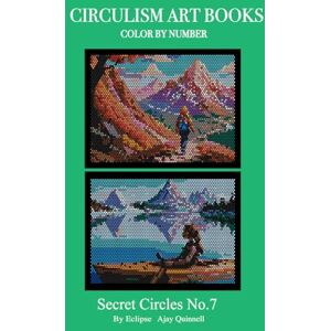 Quinnell, Ajay Secret Circles No.7 Color By Number Circulism Book : Superior paper edition Quinnell, Ajay Secret Circles No.7 Color By Number Circulism Book : Superior paper edition