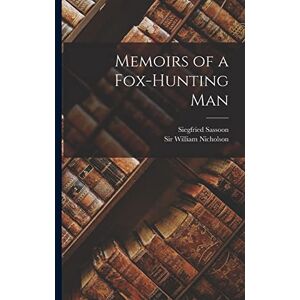 Sassoon, Siegfried Memoirs of a Fox-hunting Man Sassoon, Siegfried Memoirs of a Fox-hunting Man