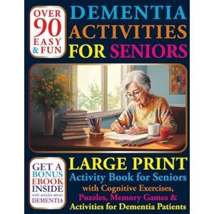 Books, Brain and Paint Over 90 Easy and Fun Dementia Activities for Seniors: Large Print Cognitives Exercises, Puzzles, Memory Games and Activities for Dementia Patients (Books For Seniors With Dementia) Books, Brain and Paint Over 90 Easy and Fun Dementia Activities for Seniors: Large Print Cognitives Exercises, Puzzles, Memory Games and Activities for Dementia Patients (Books For Seniors With Dementia)