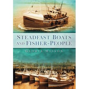 Wilson Steadfast Boats and Fisher-People Wilson Steadfast Boats and Fisher-People