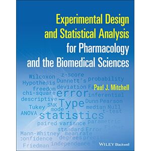 Mitchell, Paul J. Experimental Design and Statistical Analysis for Pharmacology and the Biomedical Sciences Mitchell, Paul J. Experimental Design and Statistical Analysis for Pharmacology and the Biomedical Sciences