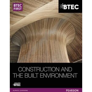 Topliss, Simon BTEC First Construction and the Built Environment Student Book Topliss, Simon BTEC First Construction and the Built Environment Student Book