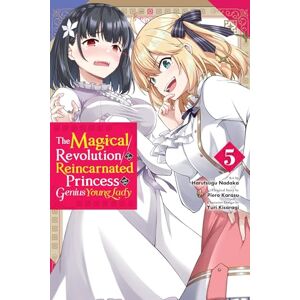 Karasu, Piero The Magical Revolution of the Reincarnated Princess and the Genius Young Lady, Vol. 5 (manga) (MAGICAL REVOLUTION REINCARNATED PRINCESS & LADY GN) Karasu, Piero The Magical Revolution of the Reincarnated Princess and the Genius Young Lady, Vol. 5 (manga) (MAGICAL REVOLUTION REINCARNATED PRINCESS & LADY GN)