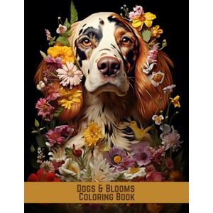 Yume, Hana Dogs & Blooms Coloring Book: A Whimsical Journey of Floral Dogs for Dog Lovers and Creative Souls Yume, Hana Dogs & Blooms Coloring Book: A Whimsical Journey of Floral Dogs for Dog Lovers and Creative Souls