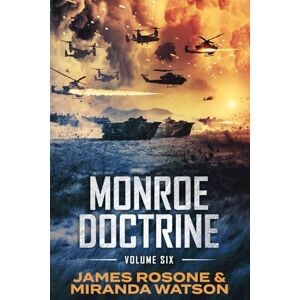 Rosone, James Monroe Doctrine: Volume VI Rosone, James Monroe Doctrine: Volume VI