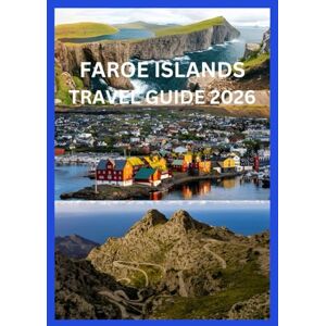 JONES, JAMES FAROE ISLANDS TRAVEL GUIDE 2026 JONES, JAMES FAROE ISLANDS TRAVEL GUIDE 2026