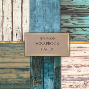 Activity, Noon Teal Wood Scrapbook Paper: Decorative Background Scrapbooking Paper for Origami, Gift Wrapping, Junk Journaling, Card Making, Invitation Card Making ETC. SIZE (8.5X8.5). 20 Double-Sided Pages Activity, Noon Teal Wood Scrapbook Paper: Decorative Background Scrapbooking Paper for Origami, Gift Wrapping, Junk Journaling, Card Making, Invitation Card Making ETC. SIZE (8.5X8.5). 20 Double-Sided Pages