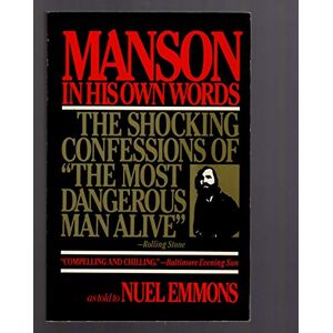 Manson, Charles Manson in His Own Words Manson, Charles Manson in His Own Words