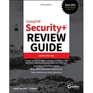 Stewart, James Michael CompTIA Security+ Review Guide: Exam SY0-601, 5th Edition Stewart, James Michael CompTIA Security+ Review Guide: Exam SY0-601, 5th Edition