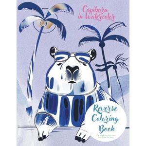 Pillis edition, Chillis Capybaras in Watercolor: Relaxing and Playful Designs for All Ages.: 50 Fun & Unique Capybara Scenes to Spark Creativity and Joy. The color’s already here. You draw the lines. Pillis edition, Chillis Capybaras in Watercolor: Relaxing and Playful Designs for All Ages.: 50 Fun & Unique Capybara Scenes to Spark Creativity and Joy. The color’s already here. You draw the lines.