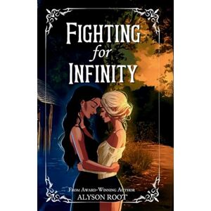 Root, Alyson Fighting for Infinity: 3 (The Loch & Key Series) Root, Alyson Fighting for Infinity: 3 (The Loch & Key Series)