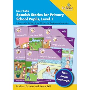 Scanes, Barbara Luis y Sofía Spanish Stories for Primary School Pupils, Level 1: 7 Specially Written Short Stories for Beginning Learners Scanes, Barbara Luis y Sofía Spanish Stories for Primary School Pupils, Level 1: 7 Specially Written Short Stories for Beginning Learners
