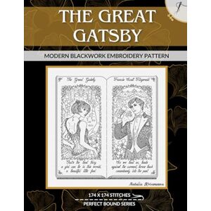 Krivonosova, Natalia The Great Gatsby: Modern Blackwork Embroidery Pattern (Perfect Bound) Krivonosova, Natalia The Great Gatsby: Modern Blackwork Embroidery Pattern (Perfect Bound)