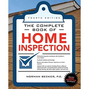 Becker Complete Book of Home Inspection 4/E (The Complete Book Series) Becker Complete Book of Home Inspection 4/E (The Complete Book Series)
