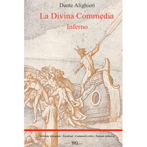 Alighieri, Dante La Divina Commedia Inferno: Edizione integrale Parafrasi Commenti critici Podcast esclusivo Alighieri, Dante La Divina Commedia Inferno: Edizione integrale Parafrasi Commenti critici Podcast esclusivo