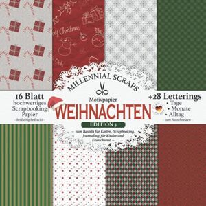 Scraps, Millennial Motivpapier WEIHNACHTEN Edition 3 – zum Basteln für Karten, Scrapbooking, Journaling; für Kinder und Erwachsene –: DIY Papier & Zubehör I Zum Ausschneiden I Mit Letterings I Geschenkidee Scraps, Millennial Motivpapier WEIHNACHTEN Edition 3 – zum Basteln für Karten, Scrapbooking, Journaling; für Kinder und Erwachsene –: DIY Papier & Zubehör I Zum Ausschneiden I Mit Letterings I Geschenkidee