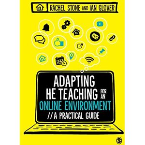 Stone, Rachel Adapting Higher Education Teaching for an Online Environment: A practical guide Stone, Rachel Adapting Higher Education Teaching for an Online Environment: A practical guide
