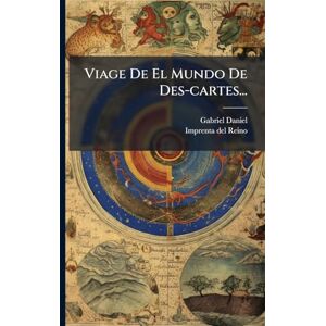 ((S I )), Gabriel Daniel Viage De El Mundo De Des-cartes... ((S I )), Gabriel Daniel Viage De El Mundo De Des-cartes...