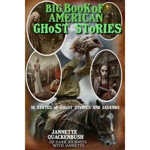 QUACKENBUSH, JANNETTE Big Book of American Ghost Stories (Ghost Stories and Haunted Tales) QUACKENBUSH, JANNETTE Big Book of American Ghost Stories (Ghost Stories and Haunted Tales)