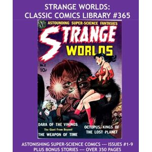Periodicals, Avon Strange Worlds: Classic Comics Library #365: Astounding Super-Science Space Fantasies -- Issues #1-9 and More! --- 350 Pages -- All Stories -- No Ads Periodicals, Avon Strange Worlds: Classic Comics Library #365: Astounding Super-Science Space Fantasies -- Issues #1-9 and More! --- 350 Pages -- All Stories -- No Ads