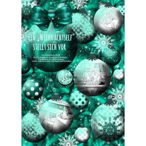 Geiger, anastasiA Ein „Weihnachtself“ stellt sich vor: Ein interaktives Buch zur Förderung des kreativen Schreibens, Erweiterung des Wortschatzes, sowie zum Ausmalen, Zeichnen und Gestalten Geiger, anastasiA Ein „Weihnachtself“ stellt sich vor: Ein interaktives Buch zur Förderung des kreativen Schreibens, Erweiterung des Wortschatzes, sowie zum Ausmalen, Zeichnen und Gestalten