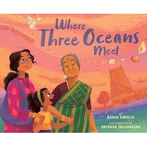 LaRocca, Rajani Where Three Oceans Meet: A Picture Book LaRocca, Rajani Where Three Oceans Meet: A Picture Book