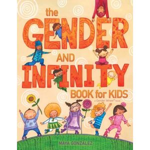 Gonzalez, Maya The Gender and Infinity Book for Kids Gonzalez, Maya The Gender and Infinity Book for Kids
