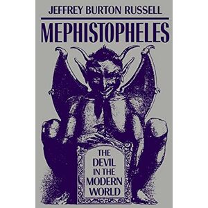 Russell, Jeffrey Burton Mephistopheles: The Devil in the Modern World Russell, Jeffrey Burton Mephistopheles: The Devil in the Modern World