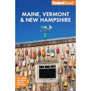 Fodor’s Travel Guides Fodor's Maine, Vermont & New Hampshire: with the Best Fall Foliage Drives & Scenic Road Trips (Full-color Travel Guide) Fodor’s Travel Guides Fodor's Maine, Vermont & New Hampshire: with the Best Fall Foliage Drives & Scenic Road Trips (Full-color Travel Guide)