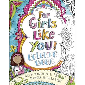 Wynter Pitts For Girls Like You Colouring Book (God’s Girl Coloring Books for Tweens) (For Girls Like You Collection) Wynter Pitts For Girls Like You Colouring Book (God’s Girl Coloring Books for Tweens) (For Girls Like You Collection)