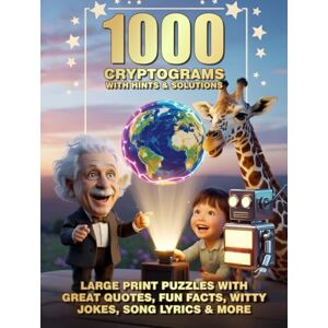 Ketschik, Emil Cryptograms Puzzle Book for Adults: 1000 Large Print Riddles to Challenge Your Mind – Packed with Quotes, Fun Facts, Witty Jokes, Song Lyrics & More Ketschik, Emil Cryptograms Puzzle Book for Adults: 1000 Large Print Riddles to Challenge Your Mind – Packed with Quotes, Fun Facts, Witty Jokes, Song Lyrics & More