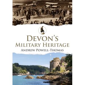 Powell-Thomas, Andrew Devon's Military Heritage Powell-Thomas, Andrew Devon's Military Heritage