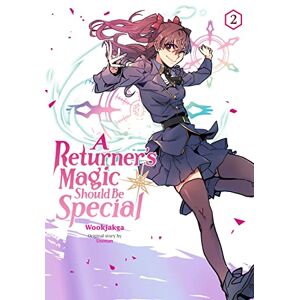 Wookjakga A Returner's Magic Should be Special, Vol. 2: Volume 2 (RETURNERS MAGIC SHOULD BE SPECIAL GN) Wookjakga A Returner's Magic Should be Special, Vol. 2: Volume 2 (RETURNERS MAGIC SHOULD BE SPECIAL GN)