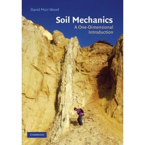 Wood, David Muir Soil Mechanics: A One-Dimensional Introduction Wood, David Muir Soil Mechanics: A One-Dimensional Introduction