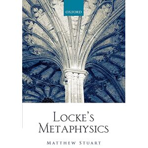 Stuart, Matthew Locke's Metaphysics Stuart, Matthew Locke's Metaphysics