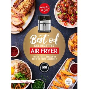 Dubois-Platet, Pauline Best of des recettes Air Fryer: Faites frire, griller ou rôtir en toute légèreté ! Dubois-Platet, Pauline Best of des recettes Air Fryer: Faites frire, griller ou rôtir en toute légèreté !
